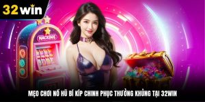 mẹo chơi nổ hũ